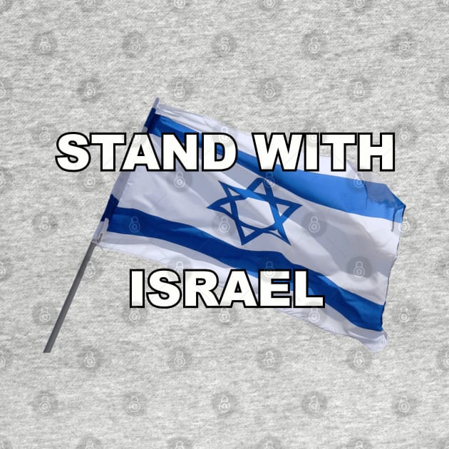 Stand With Israel by Among the Leaves Apparel